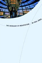 The Sociology of Architecture: Constructing Identities