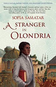 A Stranger in Olondria: a novel
