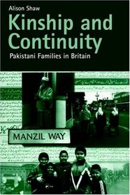Kinship and Continuity: Pakistani Families in Britain