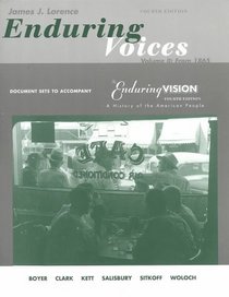 Enduring Voices : Document Sets to Accompany the Enduring Vision : A History of the American People : From 1865