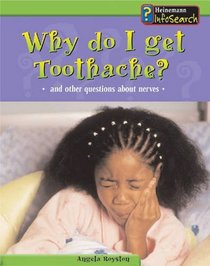 Why Do I Get Toothache? (Body Matters)