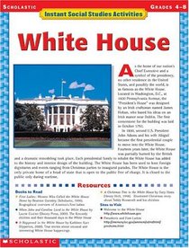 White House: Grades 4-8 (Instant Social Studies Activities)