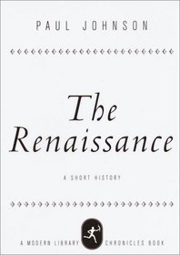 The Renaissance : A Short History (Modern Library Chronicles)