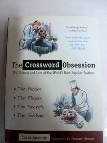 Crossword Obsession: The History And Lore of the World's Most Popular Pastime