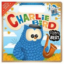Charlie Bird Count to the Beat: Baby Loves Jazz
