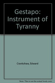 Gestapo: Instrument of Tyranny