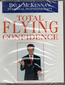 Paul McKenna's Personal Hypnotherapy: Total Flying Confidence