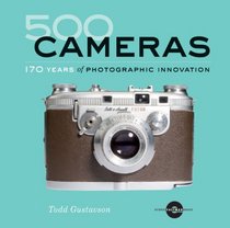 500 Cameras: 170 Years of Photographic Innovation