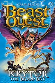 Beast Quest: 95: Krytor the Blood Bat