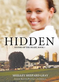 Hidden (Sisters of the Heart, Book 1) (Library Edition)