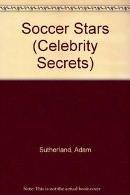 Soccer Stars (Celebrity Secrets)