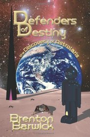 Defenders of Destiny: the Discovery of Astrolaris