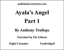 Ayala's Angel: Part 1 (Classic Books on Cassettes Collection)