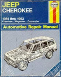 Jeep Cherokee 1984 Thru 1993 All Models: Cherokee Wagoneer Comanche Automotive Repair Manual (No 1553)