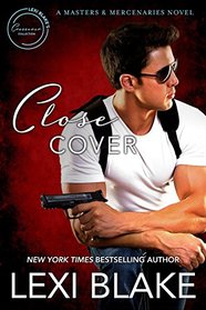 Close Cover: A Masters and Mercenaries Novel