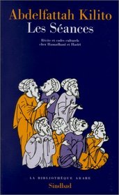 Les seances: Recits et codes culturels chez Hamadhani et Hariri (La Bibliotheque arabe) (French Edition)