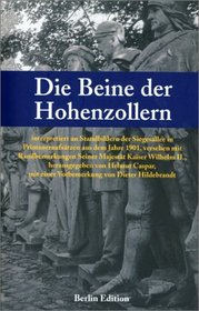 Die Beine der Hohenzollern, interpretiert an Standbildern der Siegesallee in Primaneraufstzen aus dem Jahre 1901, versehen mit Randbemerkungen Seiner Majestt Kaiser Wilhelm II.