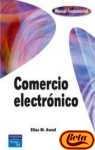 Manual Fundamental Comercio Electronico/ Electronic Commerce from Vision to Fulfillment