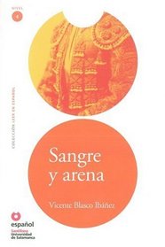 Sangre y arena/ Blood and Sand (Leer En Espanol Level 4) (Spanish Edition)