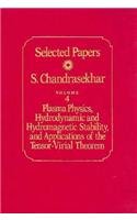 Selected Papers, Volume 4 : Plasma Physics, Hydrodynamic and Hydromagnetic Stability, and Applications of the Tensor-Virial Theorem (Selected Papers, Vol 4)