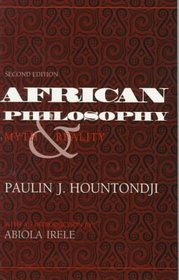African Philosophy: Myth and Reality (African Systems of Thought)