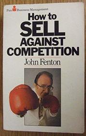 How to Sell Against Competition