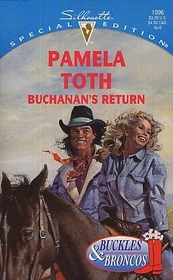 Buchanan's Return  (Buckles and Broncos, Bk 3) (Silhouette Special Edition, No 1096)
