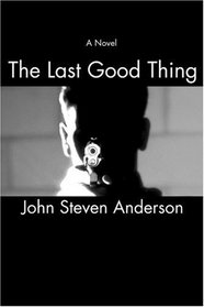 The Last Good Thing: A Novel