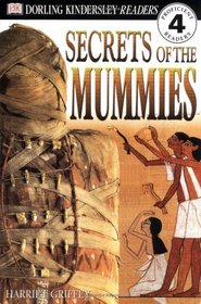 Secrets of the Mummies (DK Eyewitness Readers: Level 4)