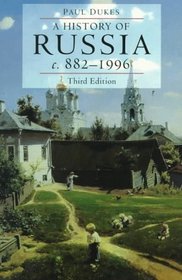 A History of Russia: Medieval, Modern, Contemporary C. 882-1996