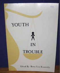 Youth in Trouble: A Symposium, May 2 and 3, 1974, Airport Marina Hotel, Dallas-Fort Worth Regional Airport