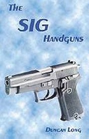 The SIG Handguns