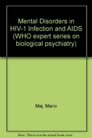Mental Disorders in Hiv-1 Infection And AIDS (Who Expert Series on Biological Psychiatry)