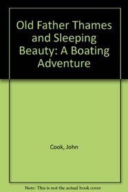 Old Father Thames and Sleeping Beauty: A Boating Adventure