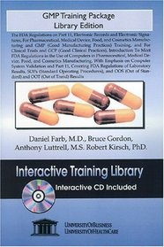 GMP Training Package Library Edition: The FDA Regulations on Part 11, Electronic Records and Electronic Signatures, for Pharmaceutical, Medical Device, Food, and Cosmetics Manufacturing
