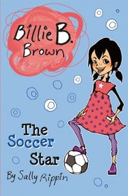 The Soccer Star (Billie B. Brown)