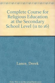 Complete Course for Religious Education at the Secondary School Level (11 to 16)