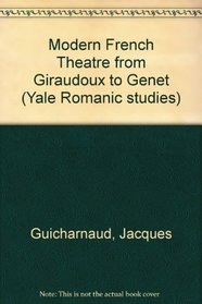 Modern French Theatre from Giraudoux to Genet