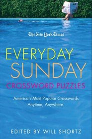 The New York Times Everyday Sunday Crossword Puzzles: America's Most Popular Crosswords Anytime, Anywhere (New York Times Crossword Puzzles)