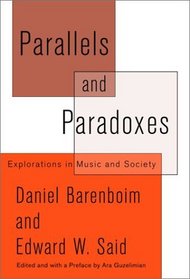 Parallels and Paradoxes : Explorations in Music and Society