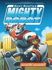 Ricky Ricotta's Mighty Robot (Book 1) - Library Edition