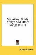 My Army, O, My Army! And Other Songs (1915)