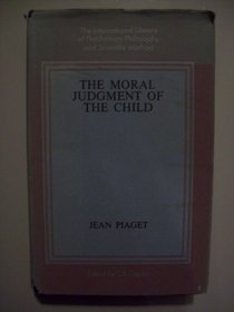 Moral Judgment of the Child (International Library of Psychology)