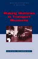 Making Histories in Transport Museums (Making Histories in Museums)