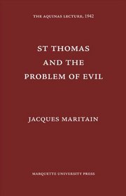 Saint Thomas and the Problem of Evil (Aquinas Lecture 6)
