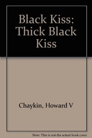 Black Kiss: Thick Black Kiss