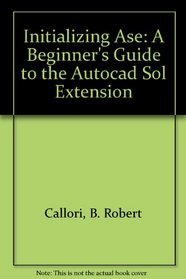 Initializing ASE: A Beginner's Guide to the AutoCAD SQL Extension