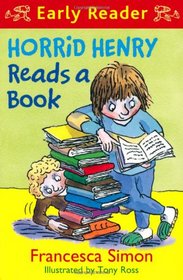 Horrid Henry Reads a Book. Francesca Simon (Horrid Henry Early Reader)