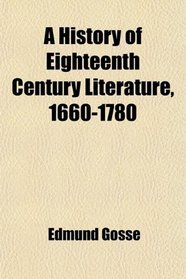A History of Eighteenth Century Literature, 1660-1780