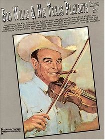Bob Wills & his Texas Playboys Greatest Hits: Piano Vocal Music Book
